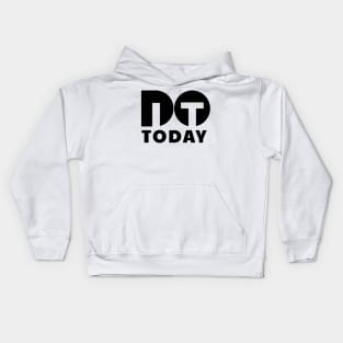 Do it today Kids Hoodie